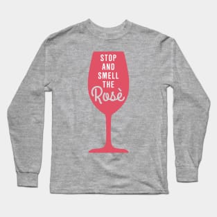 Stop and smell the rose Long Sleeve T-Shirt